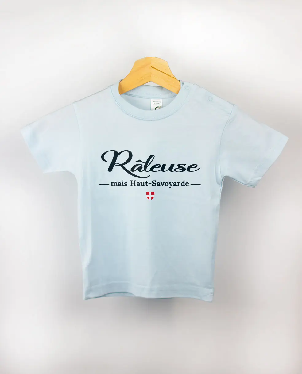 Les Savoyards - T SHIRT BEBE : RALEUSE MAIS HAUT SAVOYARDE