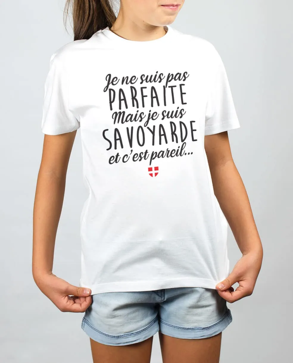 Les Savoyards - T SHIRT ENFANT : JE NE SUIS PAS PARFAITE MAIS JE SUIS SAVOYARDE