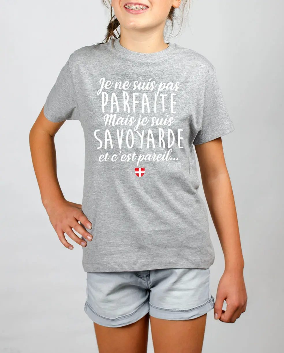 Les Savoyards - T SHIRT ENFANT : JE NE SUIS PAS PARFAITE MAIS JE SUIS SAVOYARDE